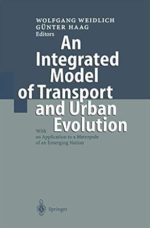 an integrated model of transport and urban evolution with an application to a metropole of an emerging nation