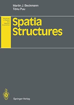 spatial structures 1st edition martin j beckmann 3540519572, 978-3540519577