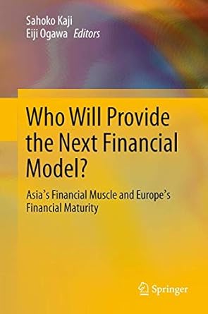 who will provide the next financial model asias financial muscle and europes financial maturity 2013th