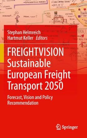 freightvision sustainable european freight transport 2050 forecast vision and policy recommendation 1st
