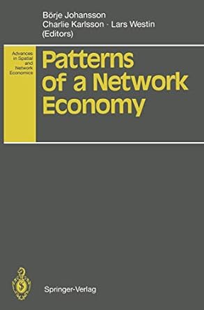 patterns of a network economy 1st edition borje johansson ,charlie karlsson ,lars westin 3642789005,