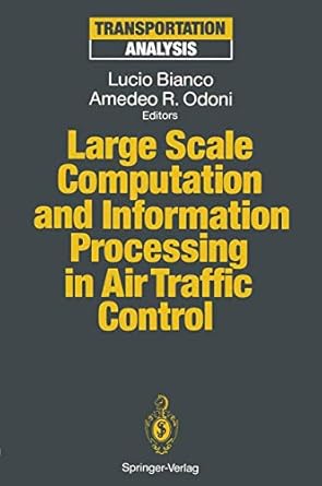 large scale computation and information processing in air traffic control 1st edition lucio bianco ,amedeo r