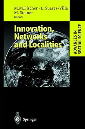 innovation networks and localities 1st edition manfred m fischer ,luis suarez villa ,michael steiner