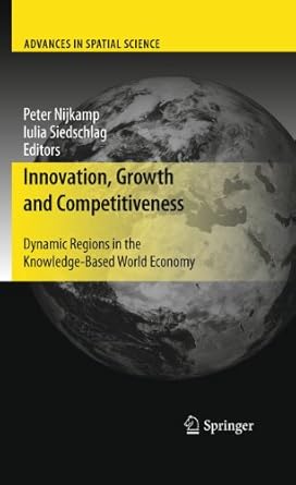 innovation growth and competitiveness dynamic regions in the knowledge based world economy 1st edition peter