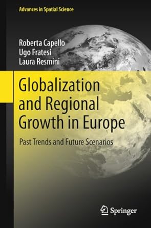 globalization and regional growth in europe past trends and future scenarios 1st edition roberta capello ,ugo
