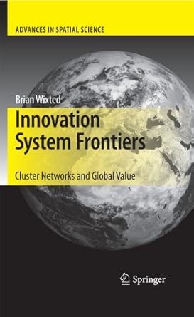 innovation system frontiers cluster networks and global value 1st edition brian wixted b0034q6kem,