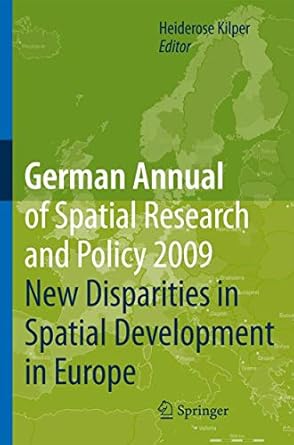 german annual of spatial research and policy 2009 new disparities in spatial development in europe 1st