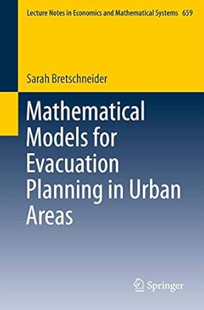 mathematical models for evacuation planning in urban areas 2013th edition sarah bretschneider 3642287581,