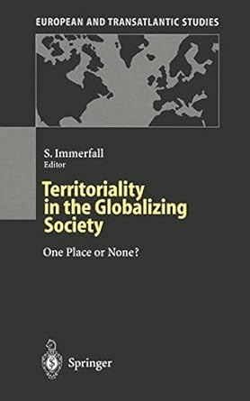 territoriality in the globalizing society one place or none 1998th edition stefan immerfall b001h9xs1q,