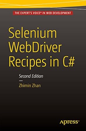 selenium webdriver recipes in c# 2nd edition zhimin zhan b01jg1fazi, 978-1484217429
