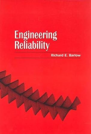 engineering reliability 1st edition richard e barlow 0898714052, 978-0898714050