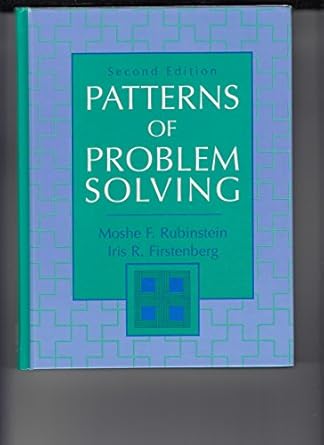 patterns of problem solving 1st edition moshe f rubinstein ,iris r firstenberg 0131227068, 978-0131227064