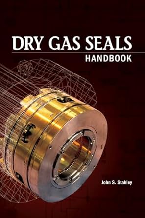 dry gas seals handbook 1st edition john stahley 1593700628, 978-1593700621