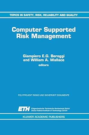 computer supported risk management 1st edition giampiero beroggi ,w a wallace 0792333721, 978-0792333722