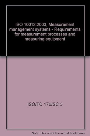 iso 10012 2003 measurement management systems requirements for measurement processes and measuring equipment