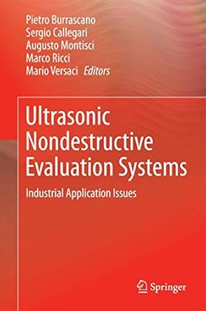 ultrasonic nondestructive evaluation systems 1st edition burrascano 3319105655, 978-3319105659