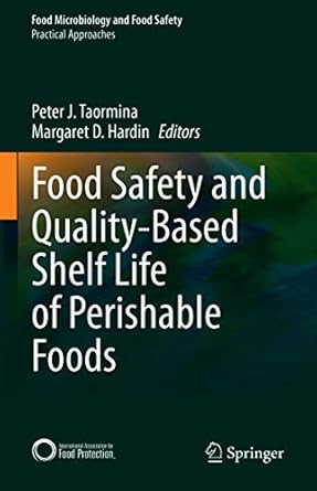 food safety and quality based shelf life of perishable foods 1st edition peter j taormina ,margaret d hardin