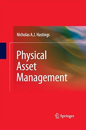 physical asset management 1st edition nicholas anthony john hastings 1447157478, 978-1447157472