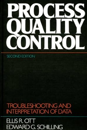 process quality control troubleshooting and interpretation of data 1st edition ellis r ott ,edward g