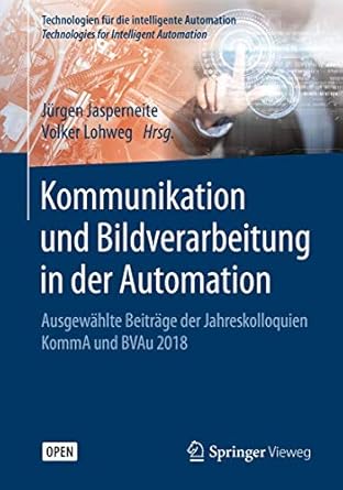 kommunikation und bildverarbeitung in der automation ausgewahlte beitrage der jahreskolloquien komma und bvau