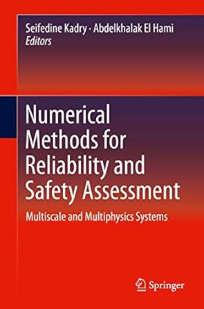 numerical methods for reliability and safety assessment multiscale and multiphysics systems 1st edition