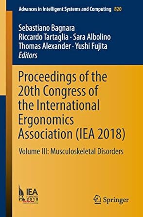 proceedings of the 20th congress of the international ergonomics association volume iii musculoskeletal