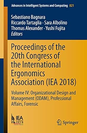 proceedings of the 20th congress of the international ergonomics association volume iv organizational design