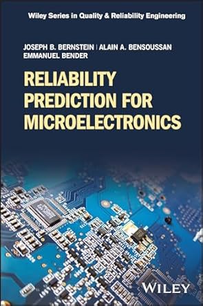 reliability prediction for microelectronics 1st edition joseph b bernstein ,alain bensoussan ,emmanuel bender