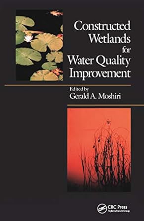 constructed wetlands for water quality improvement 1st edition gerald a moshiri b00j0rs1l4, 978-1000115017