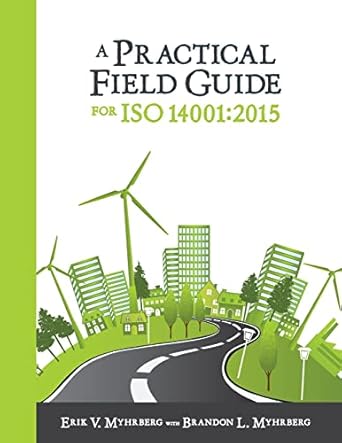 a practical field guide for iso 14001 2015 1st edition erik v myhrberg ,brandon l myhrberg 0873899636,