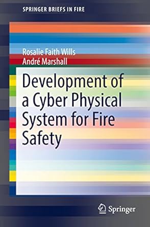 development of a cyber physical system for fire safety 1st edition rosalie faith wills ,andre marshall