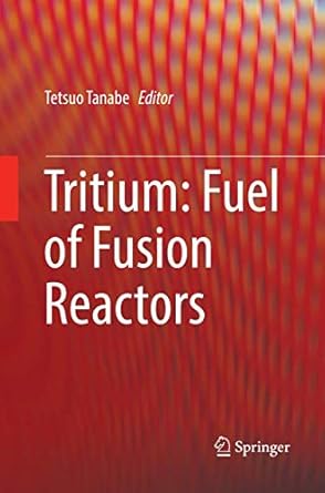 tritium fuel of fusion reactors 1st edition tetsuo tanabe 4431567925, 978-4431567929