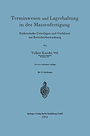 terminwesen und lagerhaltung in der massenfertigung rechnerische unterlagen und verfahren zur