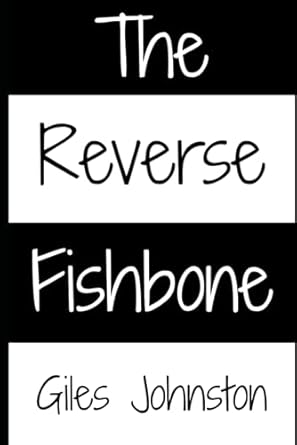 the reverse fishbone the reverse fishbone create a winning recipe for your business operations management