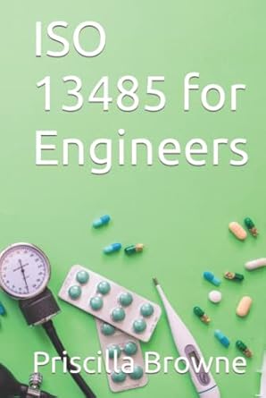 iso 13485 for engineers 1st edition priscilla browne b09myq9f5c, 979-8781343140