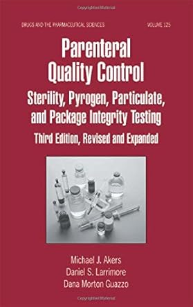 parenteral quality control sterility pyrogen particulate and package integrity testing 1st edition michael k