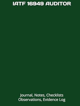 iatf 16949 auditor journal notes checklists observations evidence log priorities itemsto return to tool for