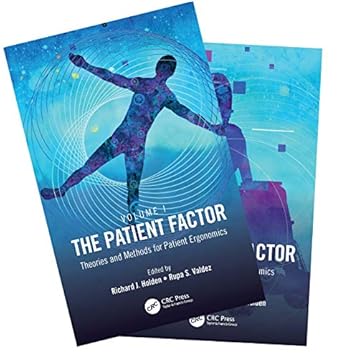 the patient factor a handbook on patient ergonomics 2 volume set 1st edition rupa s valdez ,richard j holden