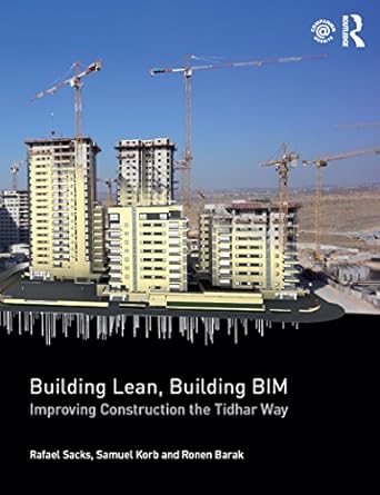 building lean building bim improving construction the tidhar way 1st edition rafael sacks ,samuel korb ,ronen