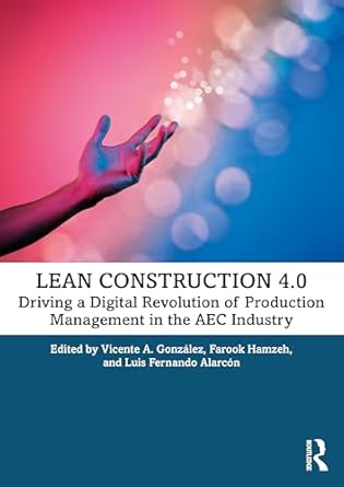 lean construction 4 0 driving a digital revolution of production management in the aec industry 1st edition