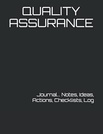 quality assurance journal notes actions checklists log 1st edition just visualize it ,the quality guy