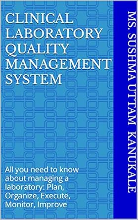 clinical laboratory quality management system all you need to know about managing a laboratory plan organize