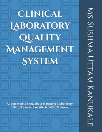 clinical laboratory quality management system all you need to know about managing a laboratory plan organize