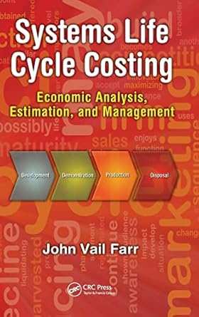 systems life cycle costing 1st edition john v farr 1439828911, 978-1439828915
