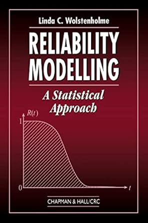 reliability modelling 1st edition linda c c wolstenholme 1584880147, 978-1584880141