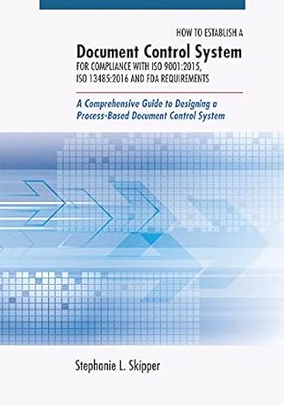 how to establish a document control system for compliance with iso 9001 2015 iso 13485 2016 and fda