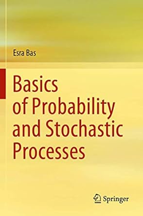 basics of probability and stochastic processes 1st edition esra bas 3030323250, 978-3030323257