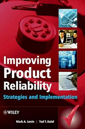 improving product reliability strategies and implementation 1st edition mark levin ,ted t kalal 0470854499,