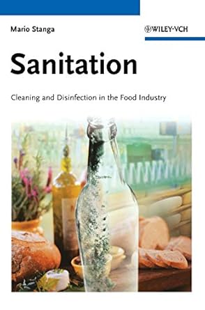 sanitation cleaning and disinfection in the food industry 1st edition mario stanga 3527326855, 978-3527326853