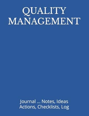 quality management journal notes ideas actions checklists log 1st edition just visualize it 1790159989,
